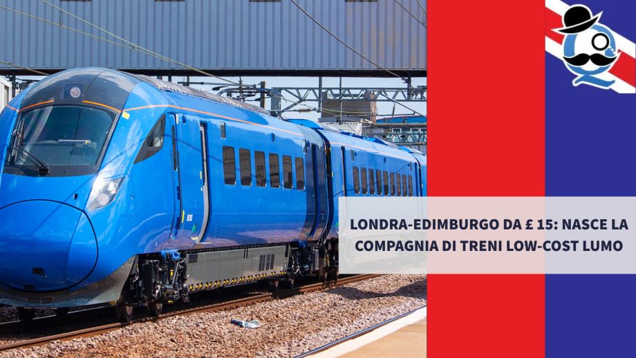 Londra-Edimburgo da £ 15: nasce la compagnia di treni low-cost Lumo